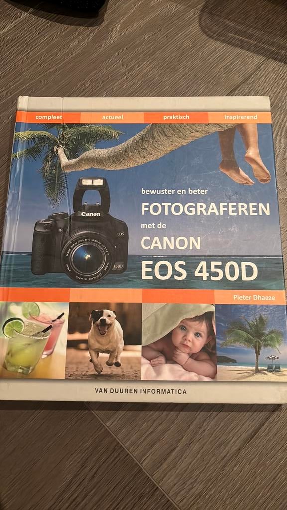 Bewuster en beter fotograferen met de Canon EOS 450D, Boeken, Informatica en Computer, Ophalen of Verzenden
