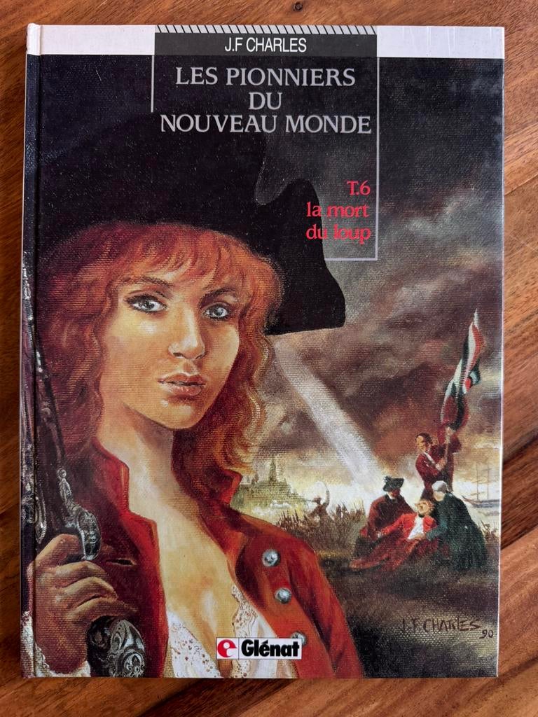 Les pionniers du nouveau monde - T6 - La mort du loup, Livres, BD, Enlèvement ou Envoi, Comme neuf