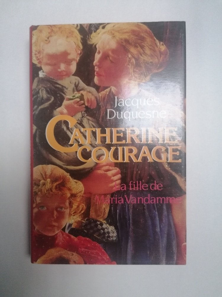 Catherine Courage La fille De Maria Vandamme J. Duquesne, Ophalen of Verzenden, Gelezen