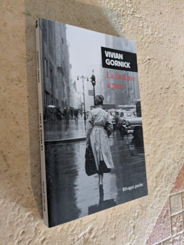 La femme à part (Vivian Gornick)., Comme neuf, Amérique, Vivian Gornick., Envoi