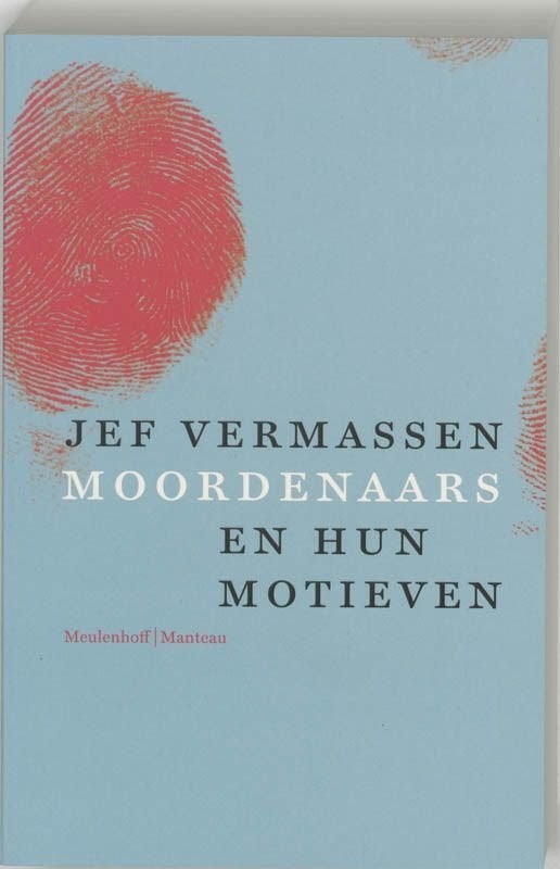 Moordenaars en hun motieven Jef Vermassen 620blz, Boeken, Psychologie, Zo goed als nieuw, Ophalen of Verzenden