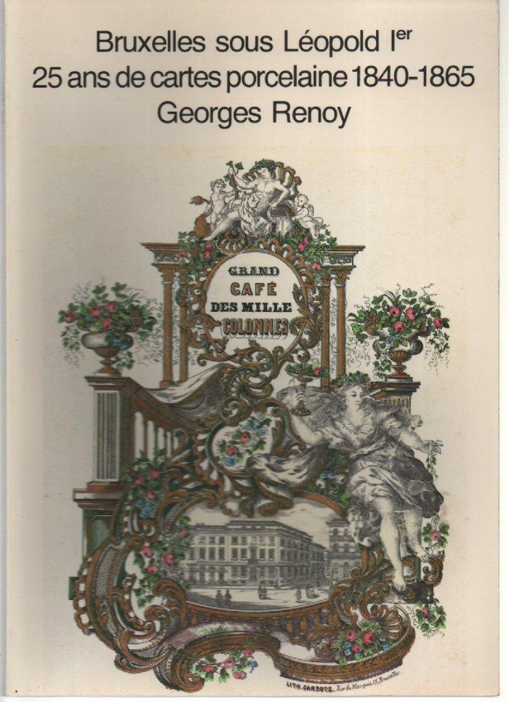 Bruxelles sous Léopold 1er - 25 ans de cartes porcelaine, Nieuw, Grafische vormgeving, Georges RENOY, Ophalen of Verzenden