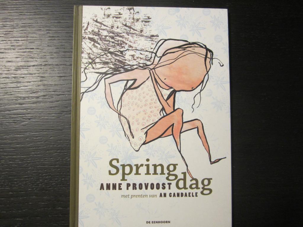 Springdag  -Anne Provoost- Getekend !!!!!!, Ophalen of Verzenden