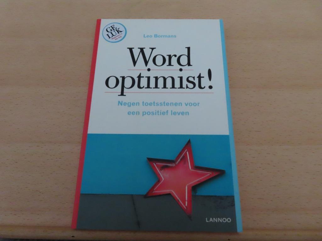 NIEUW / Word optimist ! – Leo Bormans Negen toetsstenen voor, Livres, Conseil, Aide & Formation, Neuf, Enlèvement ou Envoi