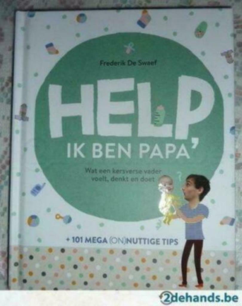 Help, ik ben papa - Frederik De Swaef, Livres, Grossesse & Éducation, Neuf, Enlèvement ou Envoi