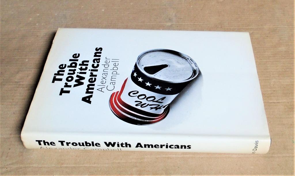 The Trouble With Americans - 1971 - A. Campbell (1913-1977), Gelezen, Alexander Campbell, Maatschappij en Samenleving, Ophalen of Verzenden