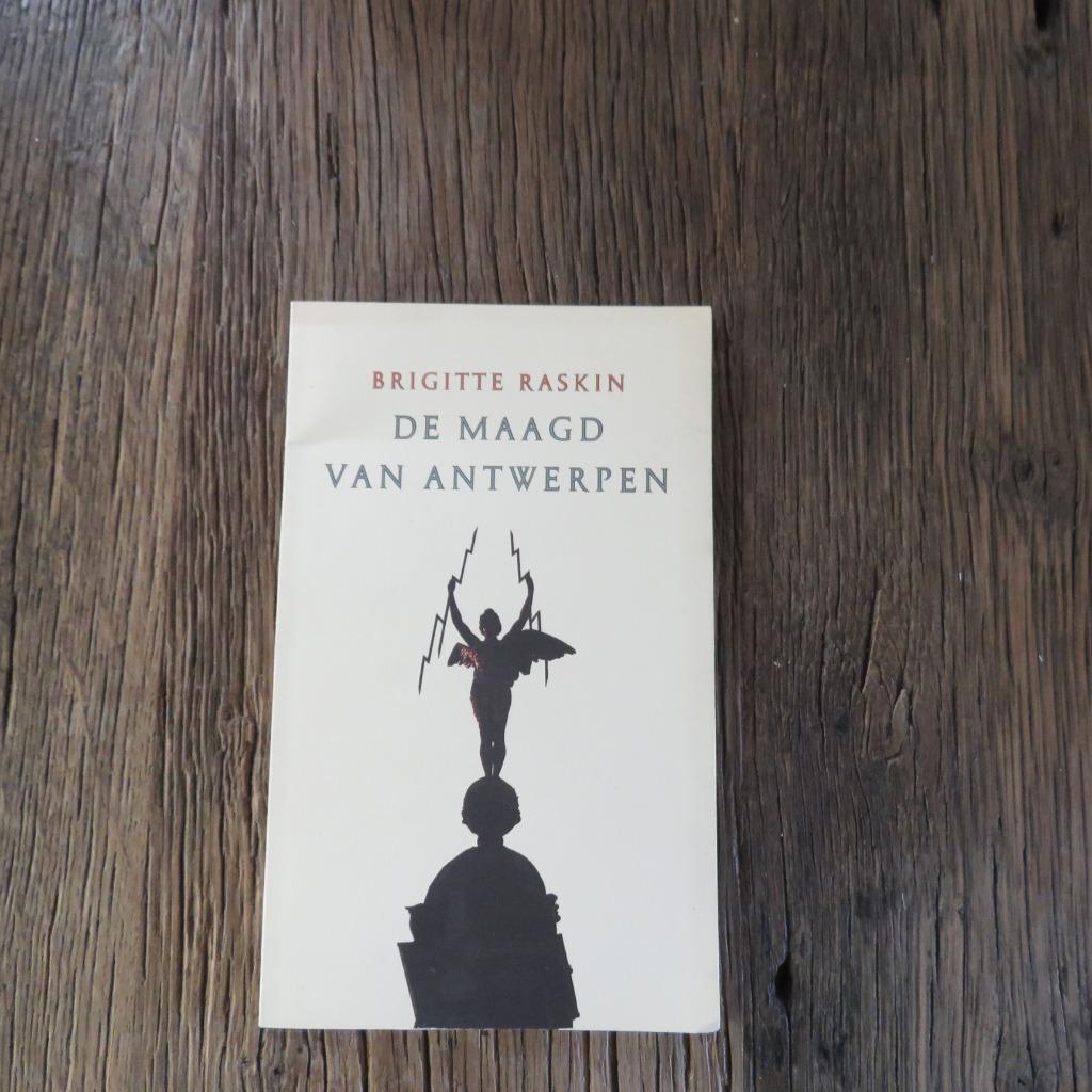 Brigitte Raskin De Maagd van Antwerpen, Ophalen of Verzenden