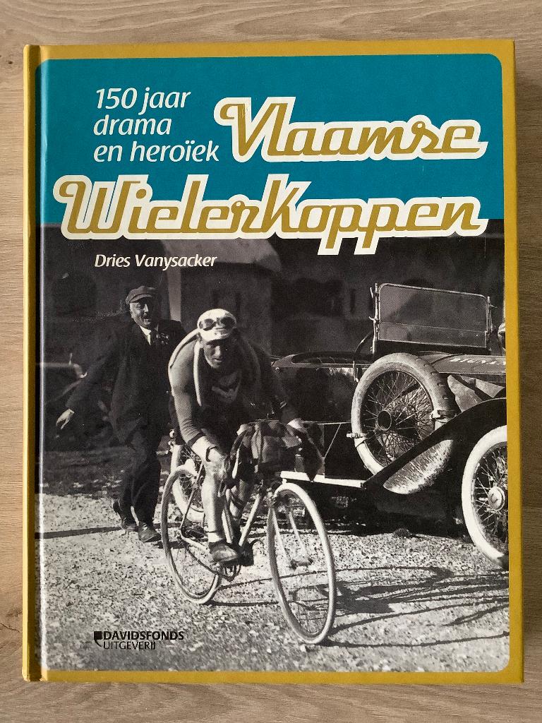 Vlaamse Wielerkoppen 150 Jaar Drama En Heroiek, Livres, Livres de sport, Comme neuf, Course à pied et Cyclisme, Enlèvement ou Envoi