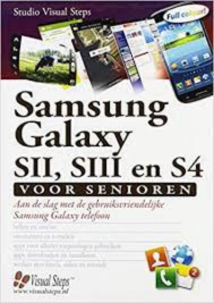 Samsung Galaxy SII, SIII en S4 voor senioren 9789059051195, Ophalen of Verzenden, Zo goed als nieuw