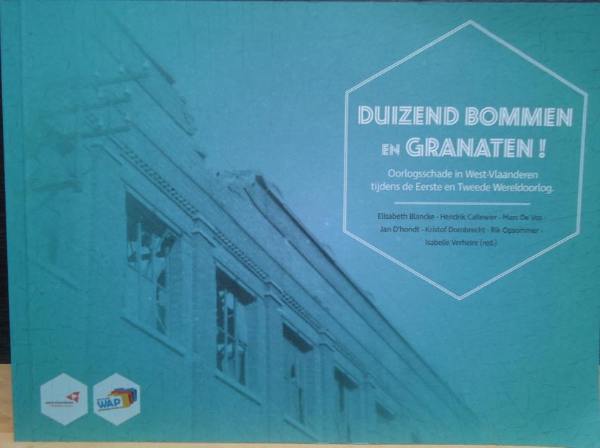 Duizend bommen en granaten! Oorlogsschade in West-Vlaanderen, Enlèvement ou Envoi, Deuxième Guerre mondiale