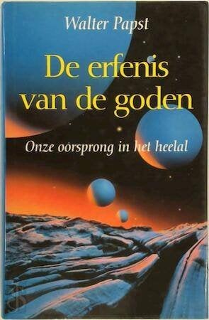 boek: de erfenis van de Goden-onze oorsprong/Walter Papst, Livres, Enlèvement ou Envoi, Utilisé