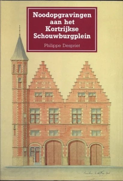 NOODOPGRAVINGEN AAN HET KORTRIJKSE SCHOUWBURGPLEIN, Ophalen of Verzenden, Zo goed als nieuw, Ph. Despriet
