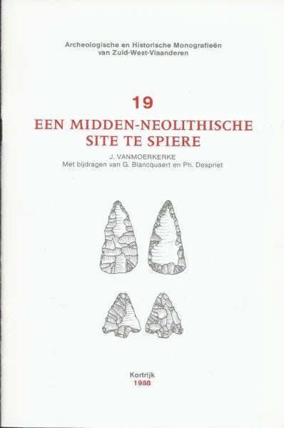 NEOLITHISCHE SITE SPIERE (ARCHEOLOGIE ZUID-WEST-VLAANDEREN), Boeken, Ophalen of Verzenden, Gelezen, J. Vanmoerkerke e.a.