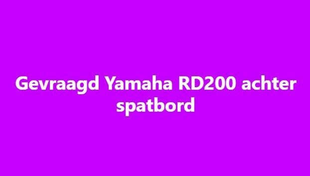 Gevraagd Yamaha RD200 achter spatbord, Ophalen of Verzenden, Gebruikt