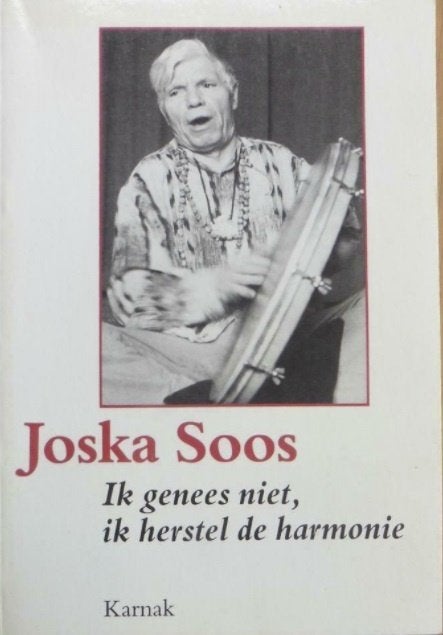 Ik genees niet, ik herstel de harmonie, Joska Soos, Livres, Ésotérisme & Spiritualité, Comme neuf, Envoi