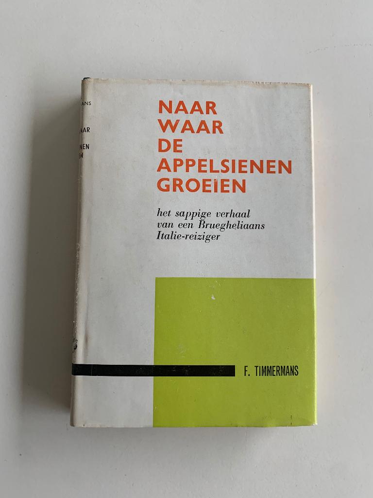 Naar waar de appelsienen groeien, Felix Timmermans, Ophalen of Verzenden, Gelezen