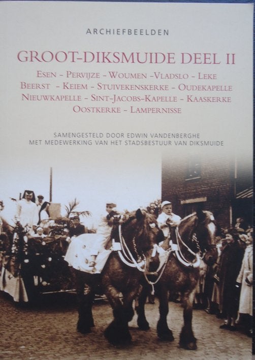Groot-Diksmuide Deel II. Archiefbeelden, Ophalen of Verzenden