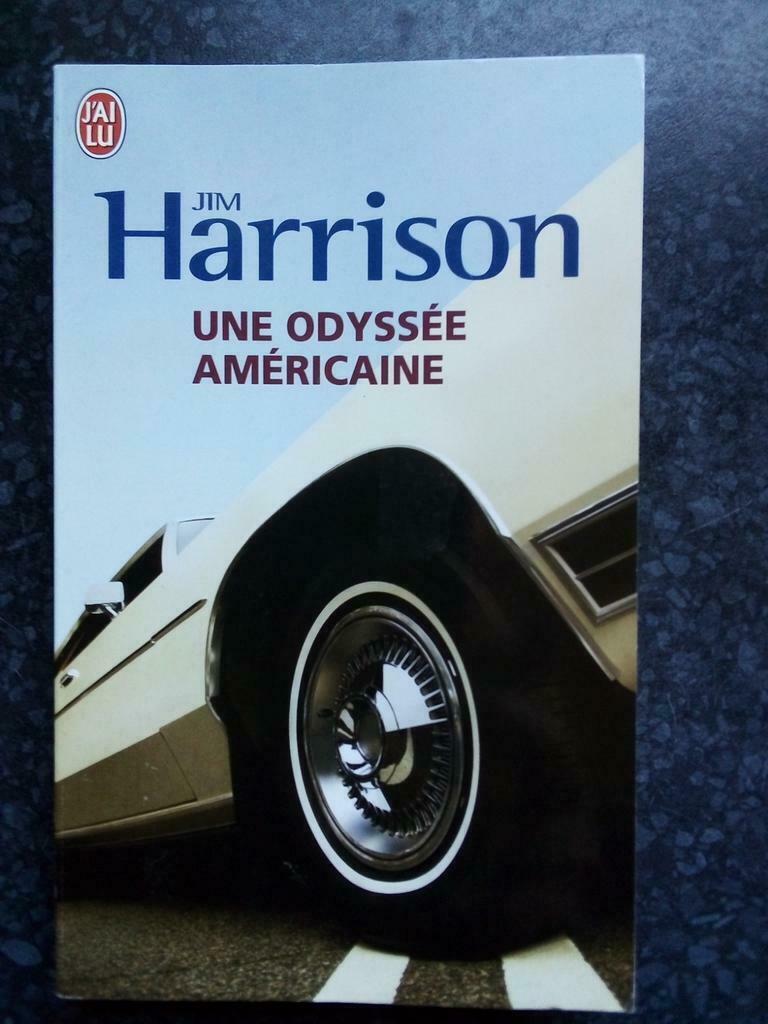 Une odyssée américaine. Jim Harrison, Enlèvement ou Envoi, Comme neuf, Jim Harrison