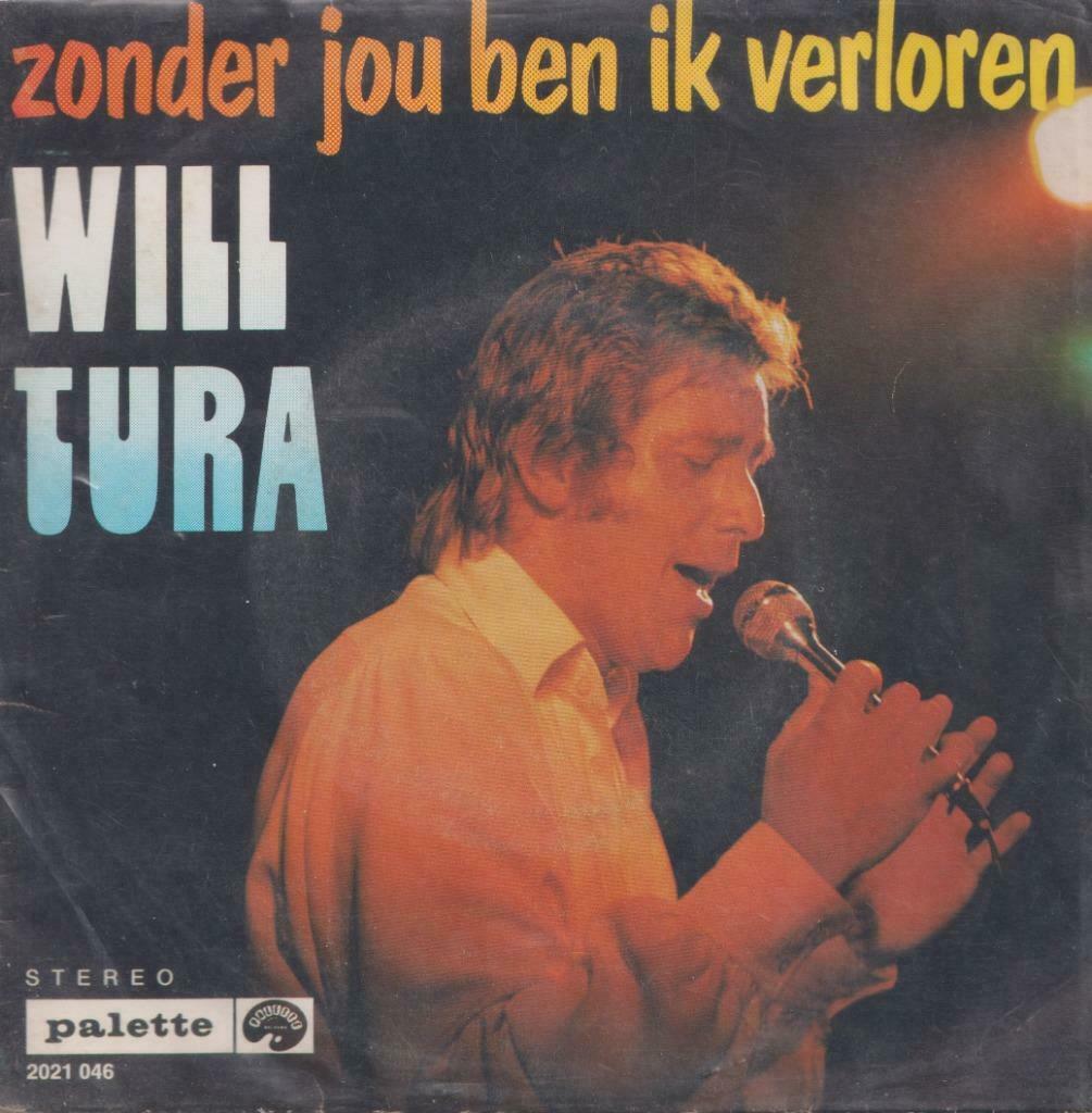 Will Tura – Zonder jou ben ik verloren / Jij bent de mooiste, Ophalen of Verzenden, Gebruikt, Nederlandstalig