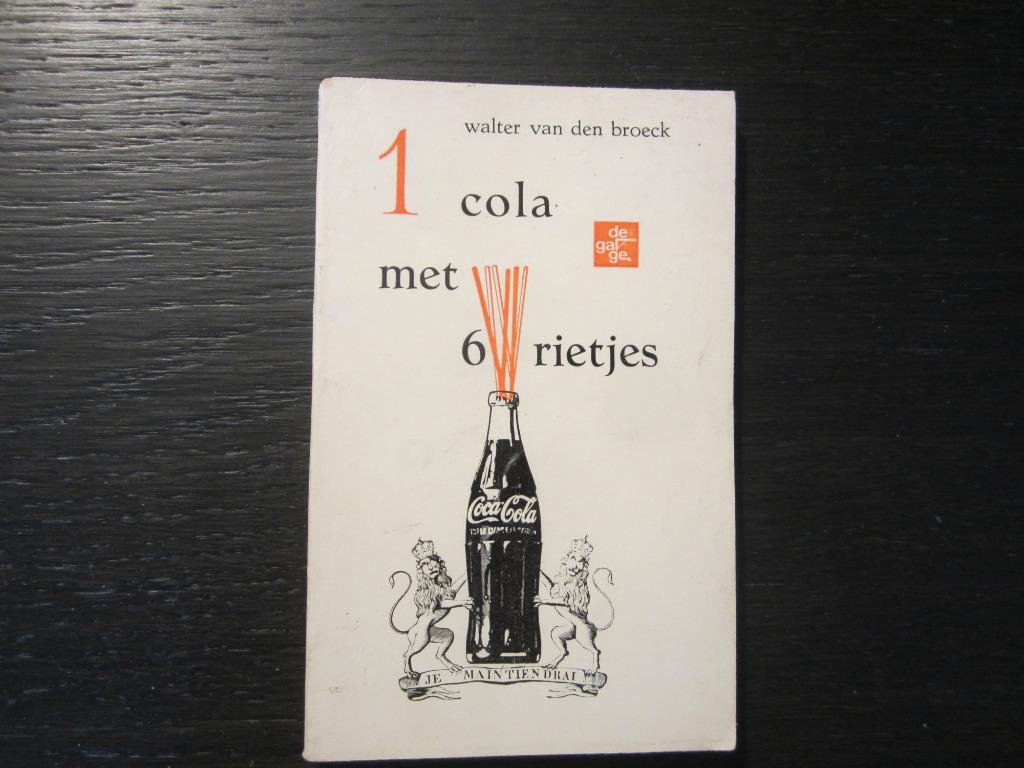 1 cola met 6 rietjes -Walter Van den Broeck-, Enlèvement ou Envoi