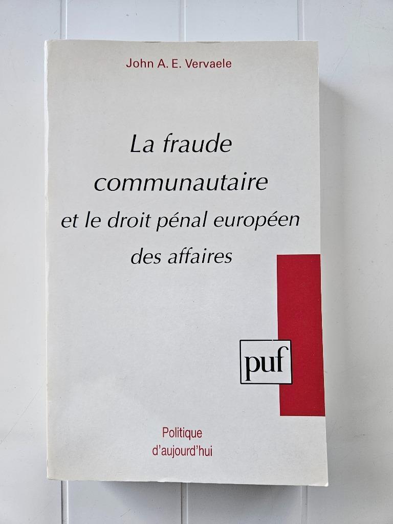 La fraude communautaire et le droit pénal européen des affai, Enlèvement ou Envoi, Utilisé, John A-E Vervaele