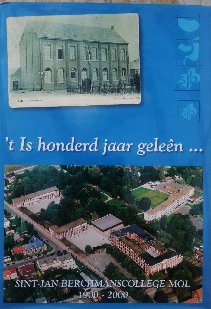 t Is honderd jaar geleên …Mol Sint-Janberchmanscollege  1900, Boeken, Geschiedenis | Stad en Regio, Ophalen of Verzenden, 20e eeuw of later