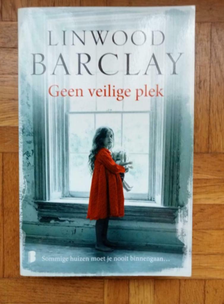 Linwood Barclay : Geen veilige plek, Ophalen of Verzenden, Gelezen