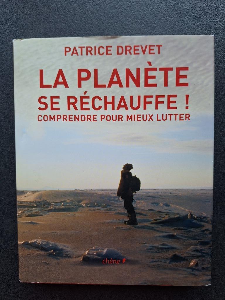 La planète se réchauffe - Patrice Drevet, Gelezen, Ophalen of Verzenden, Patrice Drevet, Natuurwetenschap