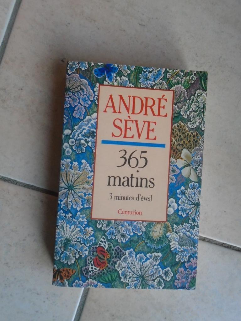 LIVRE"365 MATINS". ANDRE SEVE-EVEIL-CENTURION, Enlèvement ou Envoi, Utilisé, ANDRE SEVE