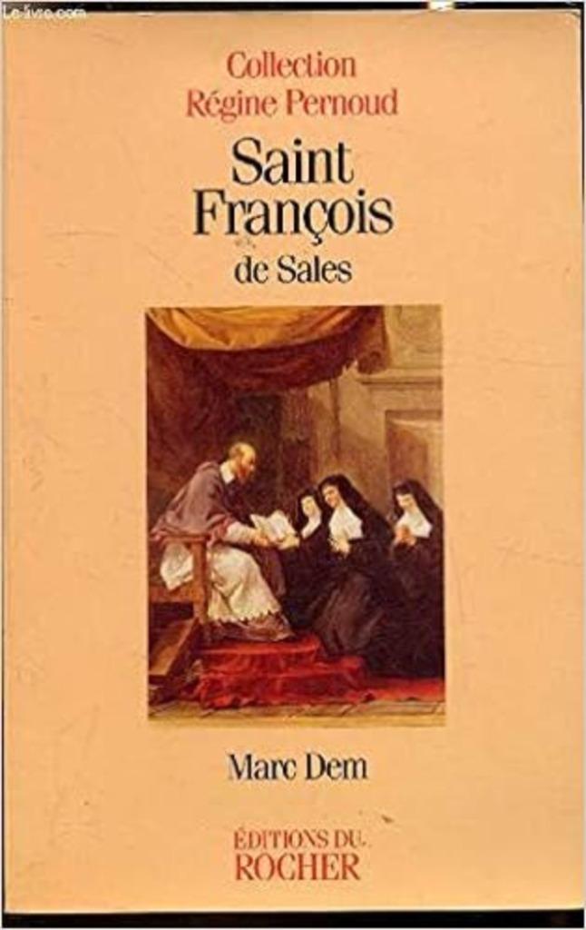 Saint François de Sales, Marc Dem, Regine Pernoud, Enlèvement ou Envoi, Comme neuf, Marc Dem