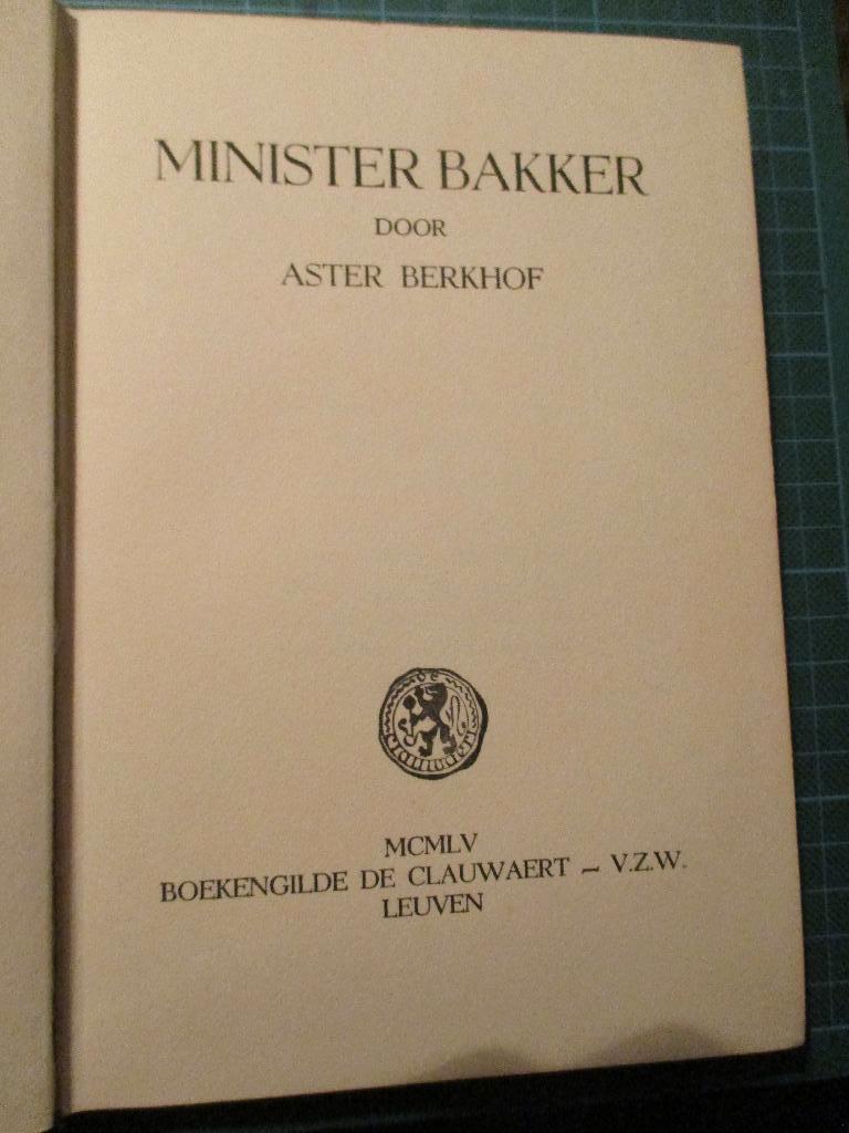 Aster Berkhof  -  Minister Bakker, Gelezen, Ophalen of Verzenden, Aster Berkhof, België