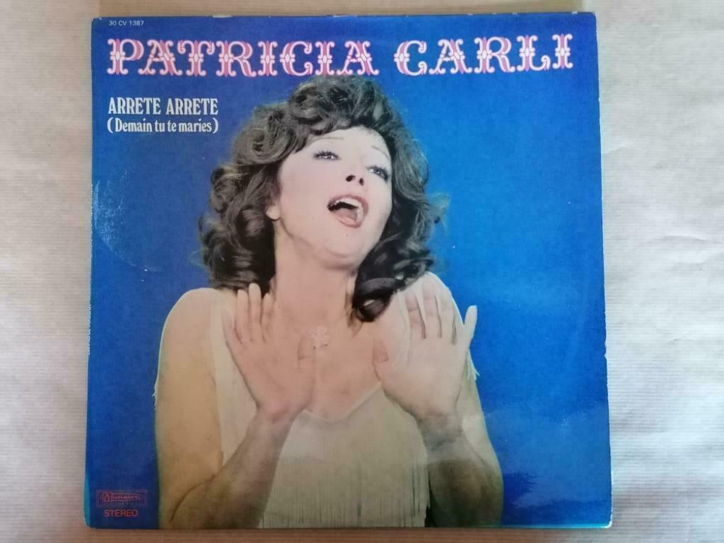 33T Patricia Carli – Arrete Arrete (Demain Tu Te Maries ), Enlèvement ou Envoi