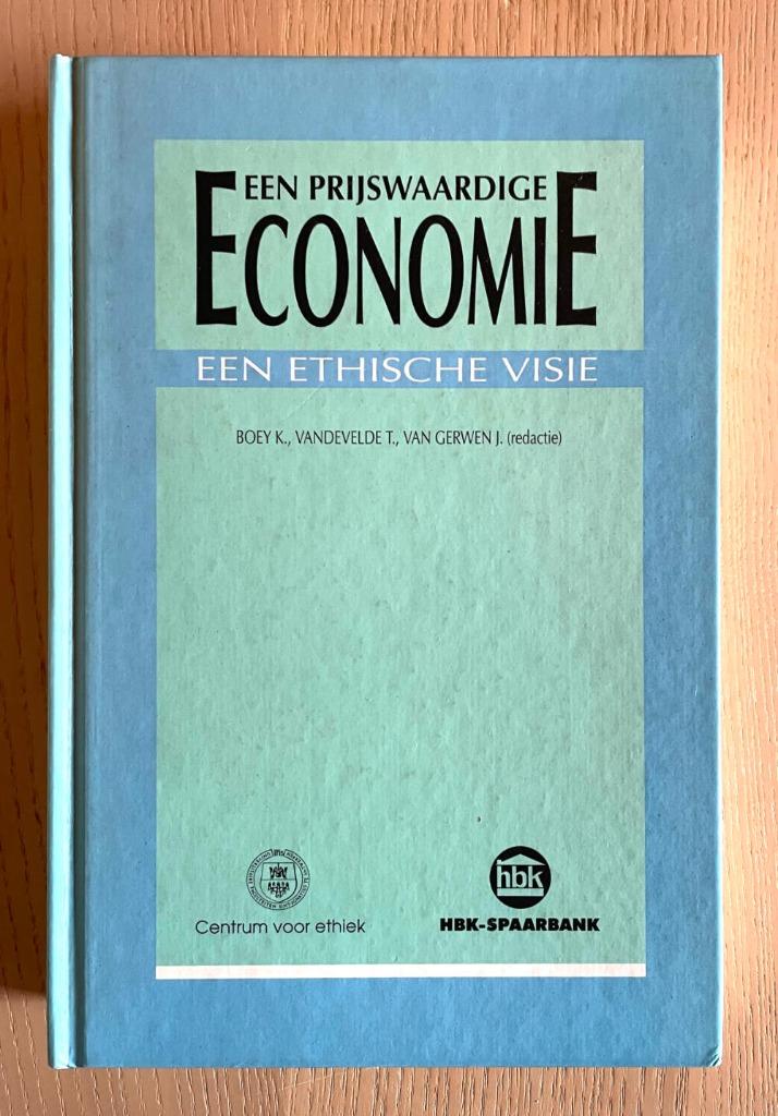 Een prijswaardige economie. Een ethische visie, Boeken, Filosofie, Gelezen, Wijsbegeerte of Ethiek, Ophalen of Verzenden, Boey K., Vandevelde T.,