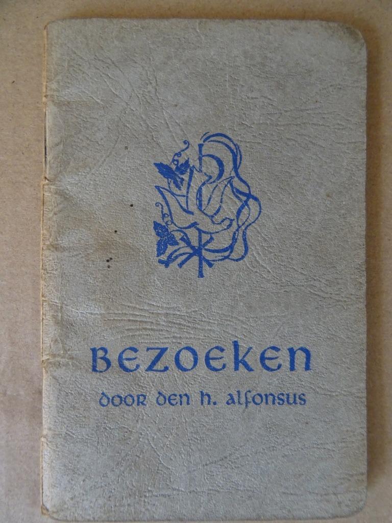 Antiek boekje Heilige Alfonsus Bezoeken door den h. Alfonsus, Ophalen of Verzenden, Alfonsus Maria de Liguor