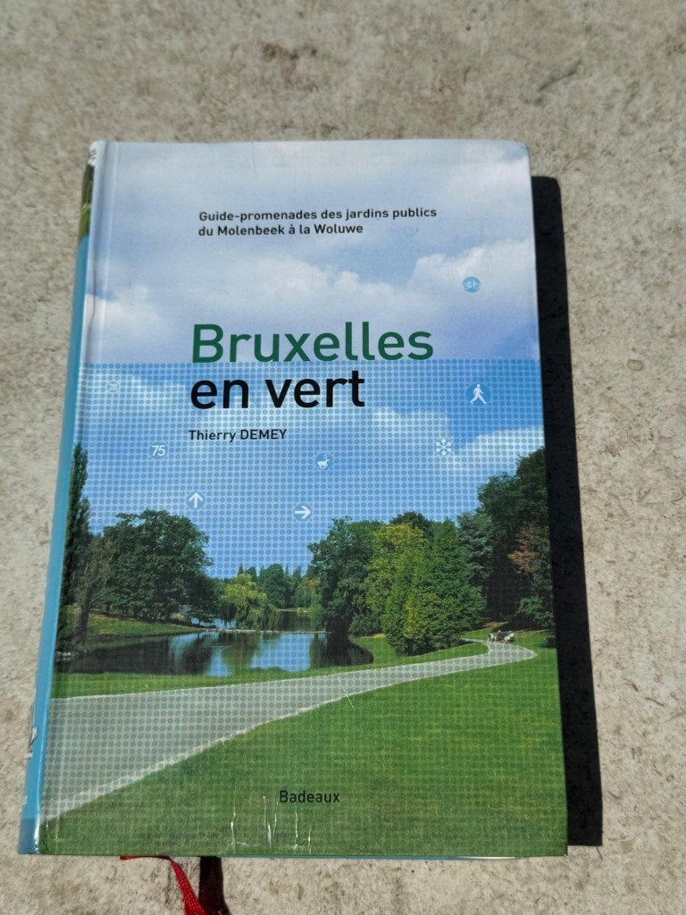 Bruxelles en vert - guide de 94 jardins publics - 552 pages, Boeken, Atlassen en Landkaarten, Bosatlas, 2000 tot heden, Thierry Demey