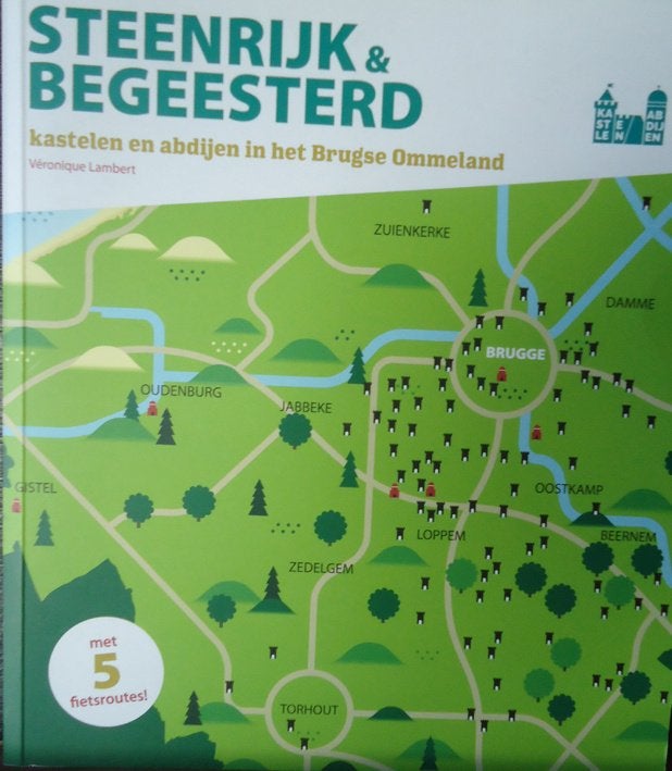 Steenrijk & Begeesterd. Kastelen en abdijen in het Brugse Om, Ophalen of Verzenden