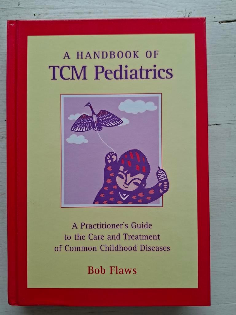 A Handbook of TCM Pediatrics, Enlèvement ou Envoi, Comme neuf, Autres niveaux, Bob Flows