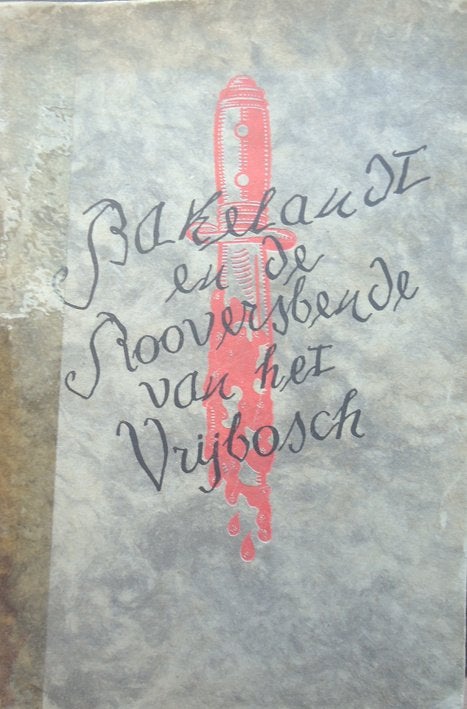 Bakelandt en de Rooversbende van het Vrijbosch. Westvlaamsch, Boeken, Ophalen of Verzenden