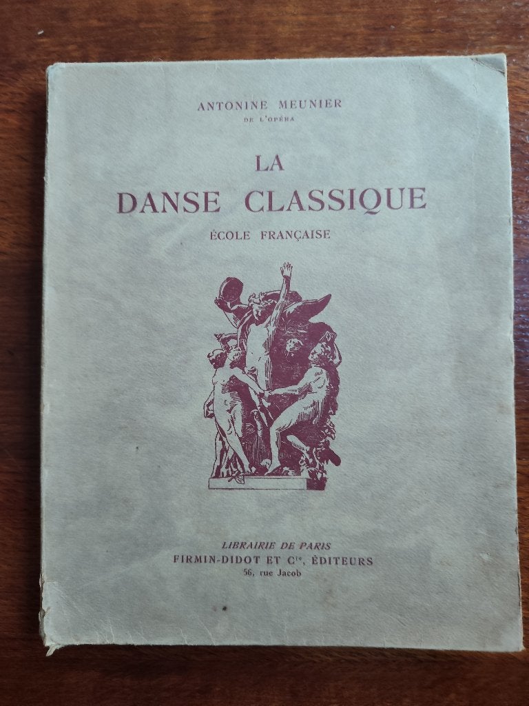 Antonine Meunier. La danse classique. Ecole Française., Livres, Art & Culture | Danse & Théâtre, Utilisé, Autres sujets/thèmes