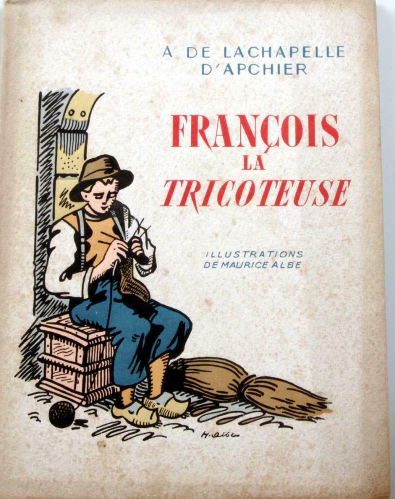 François la tricoteuse, Ophalen of Verzenden, Alix De Lachapelle