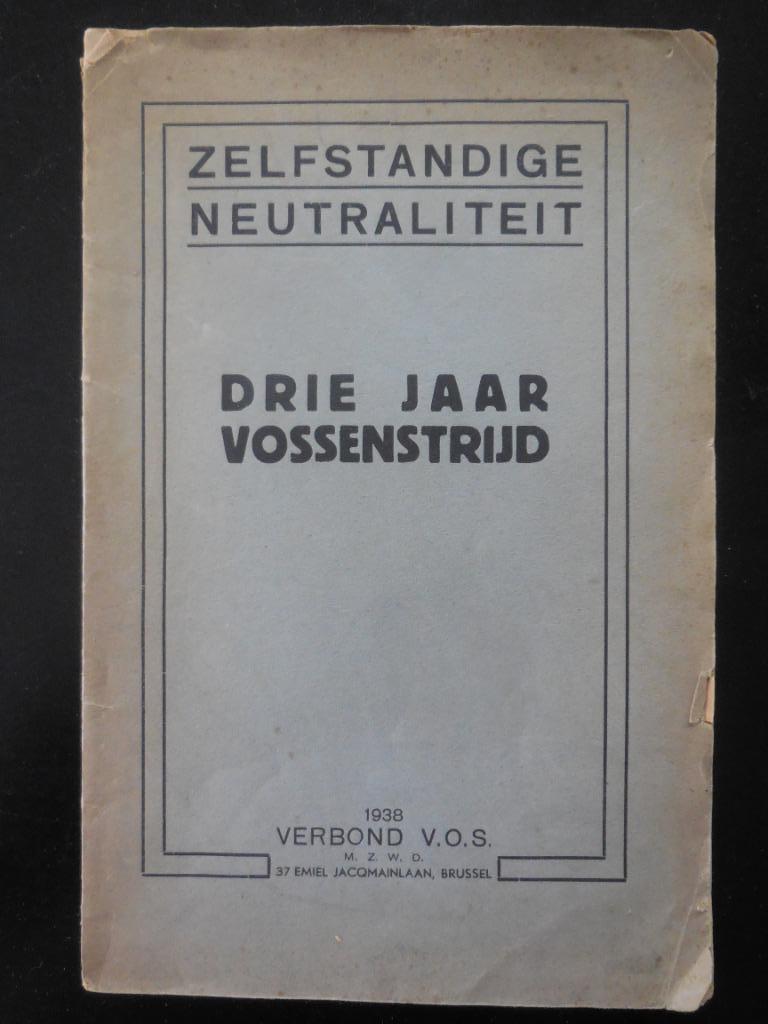 Zelfstandige neutraliteit - Drie jaar Vossenstrijd, Ophalen of Verzenden, Gelezen