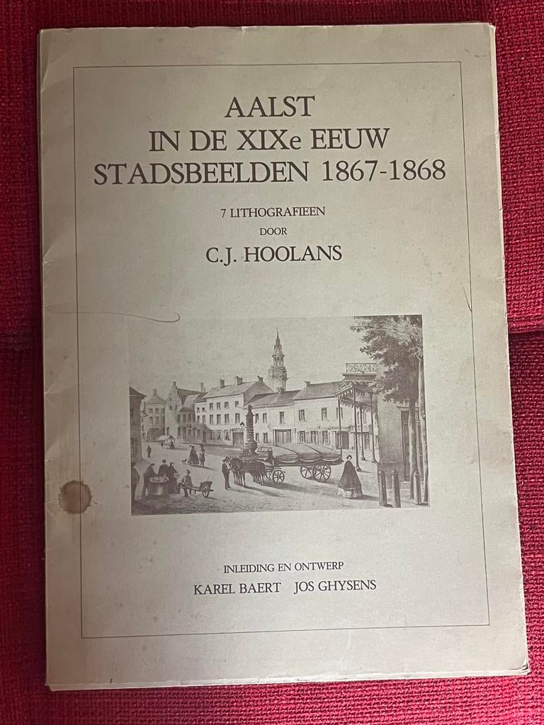 Boek litho Aalst Jos Ghysens Stadsbeelden 1867-1868, Boeken, Ophalen of Verzenden, Zo goed als nieuw