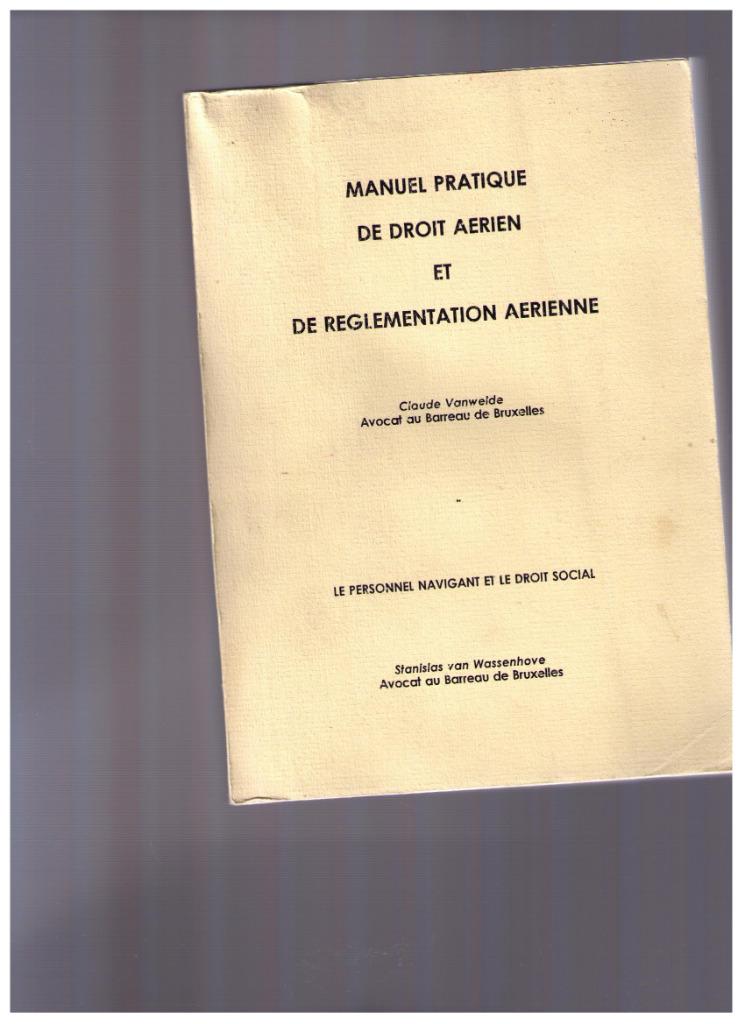 Manuel pratique de droit aérien et réglementation - Vanwelde, Enlèvement ou Envoi, Claude Vanwelde, Utilisé, Autres sujets/thèmes