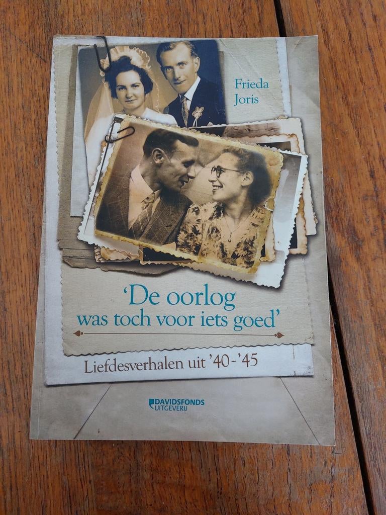 Frieda Joris - De oorlog was toch voor iets goed, Livres, Guerre & Militaire, Comme neuf, Deuxième Guerre mondiale, Enlèvement ou Envoi