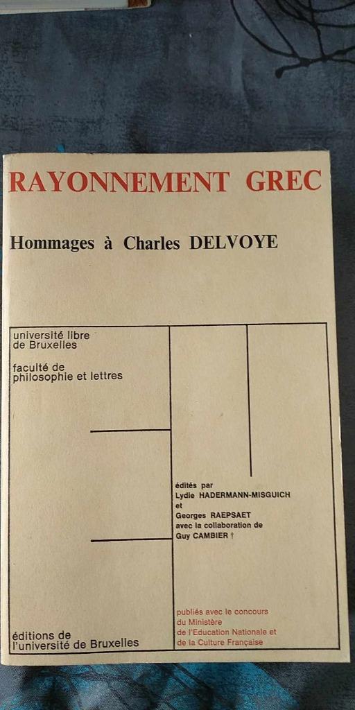 rayonnement grec hommages à Charles Delvoye 1982 ULB, Antiek en Kunst, Ophalen