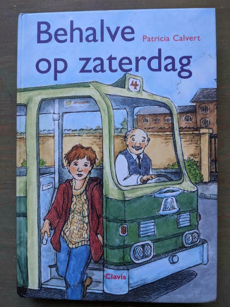 Behalve op zaterdag, door Patricia Calvert, nieuw, Enlèvement ou Envoi, Neuf