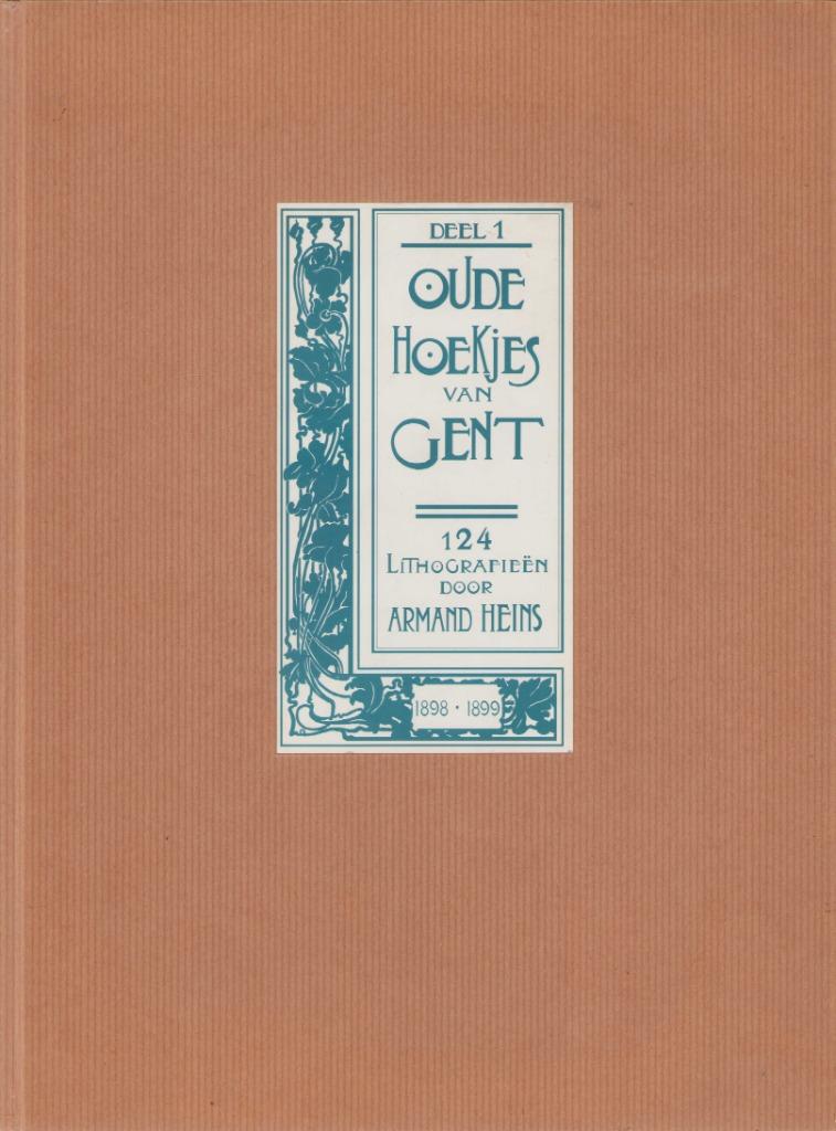 Oude hoekjes van Gent met 124 lithografieën - Armand Heins, Ophalen of Verzenden, 19e eeuw, Zo goed als nieuw, Armand Heins