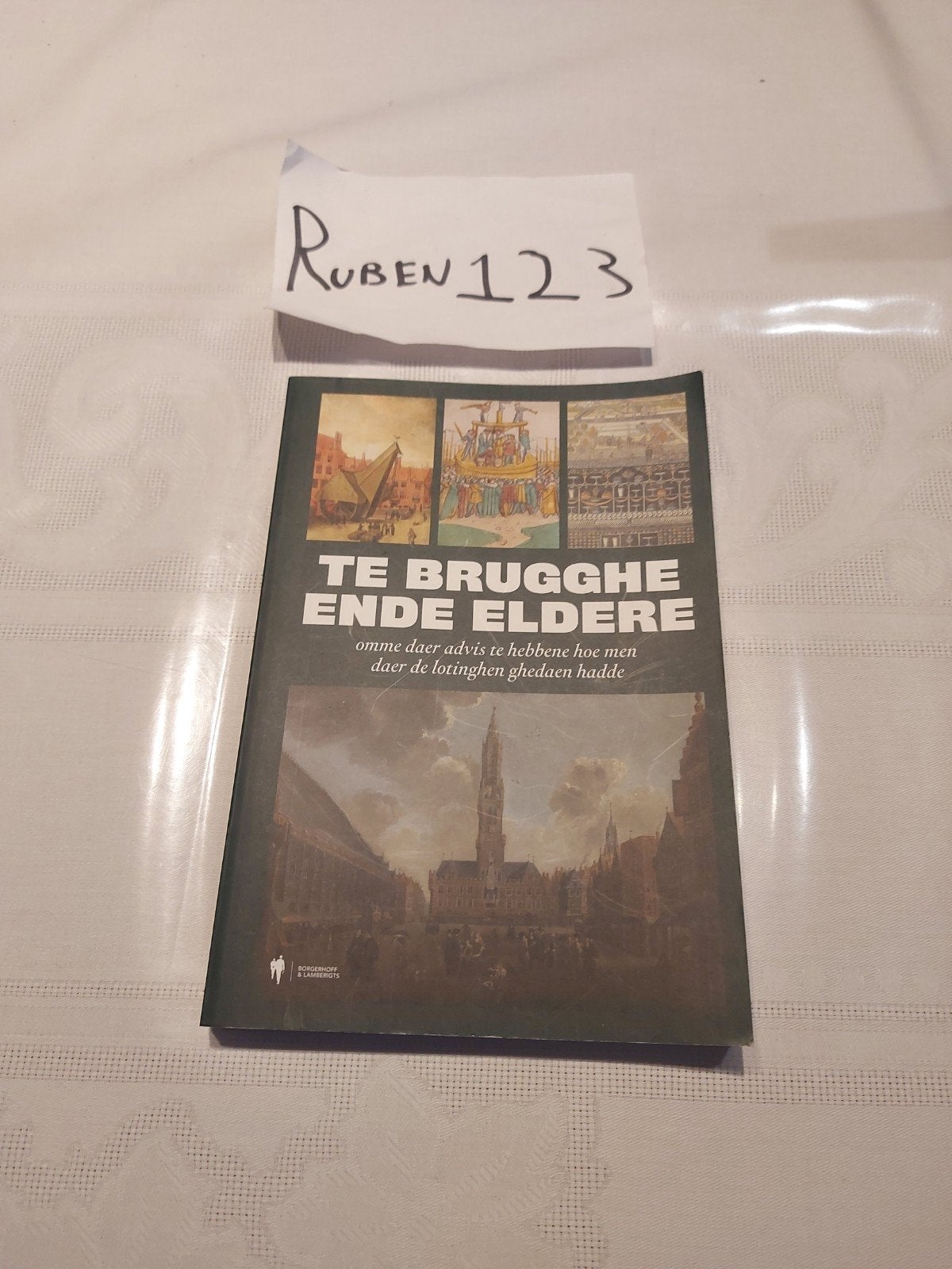 Te Brugghe ende eldere loterij Brugge, Enlèvement ou Envoi, Jan Dumolyn; Jeroen Puttevils