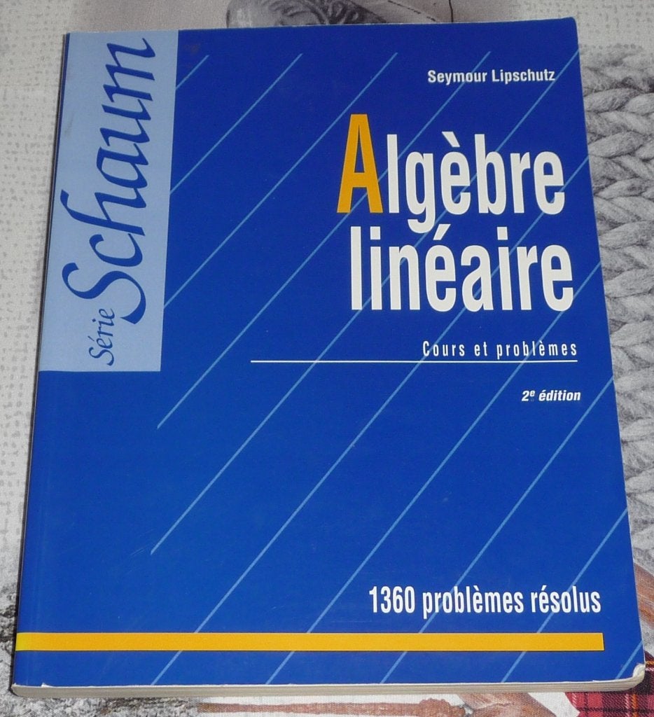 Livre série Schaum - Algèbre linéaire: Cours et problèmes, Livres, Enlèvement ou Envoi, Utilisé, Enseignement supérieur, Seymour Lipschutz