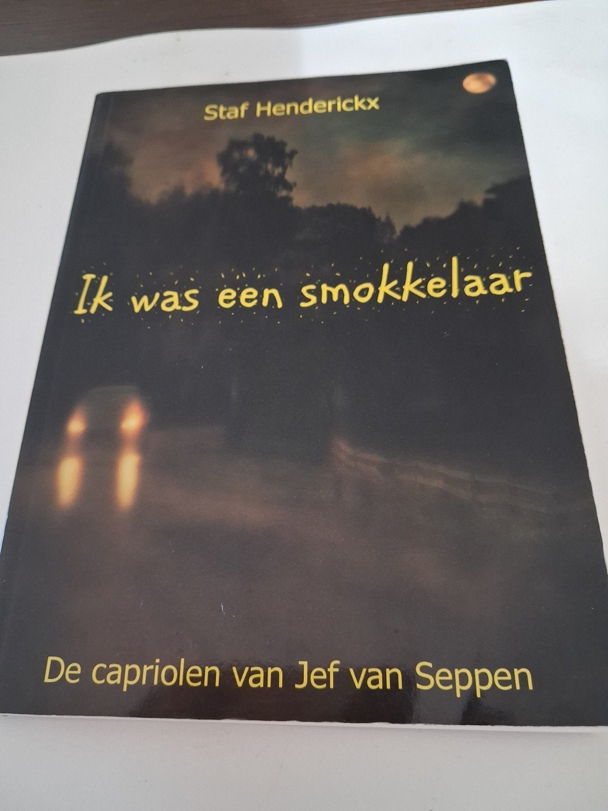Staf Henderickx - Ik was een smokkelaar, Boeken, Ophalen of Verzenden, Staf Henderickx